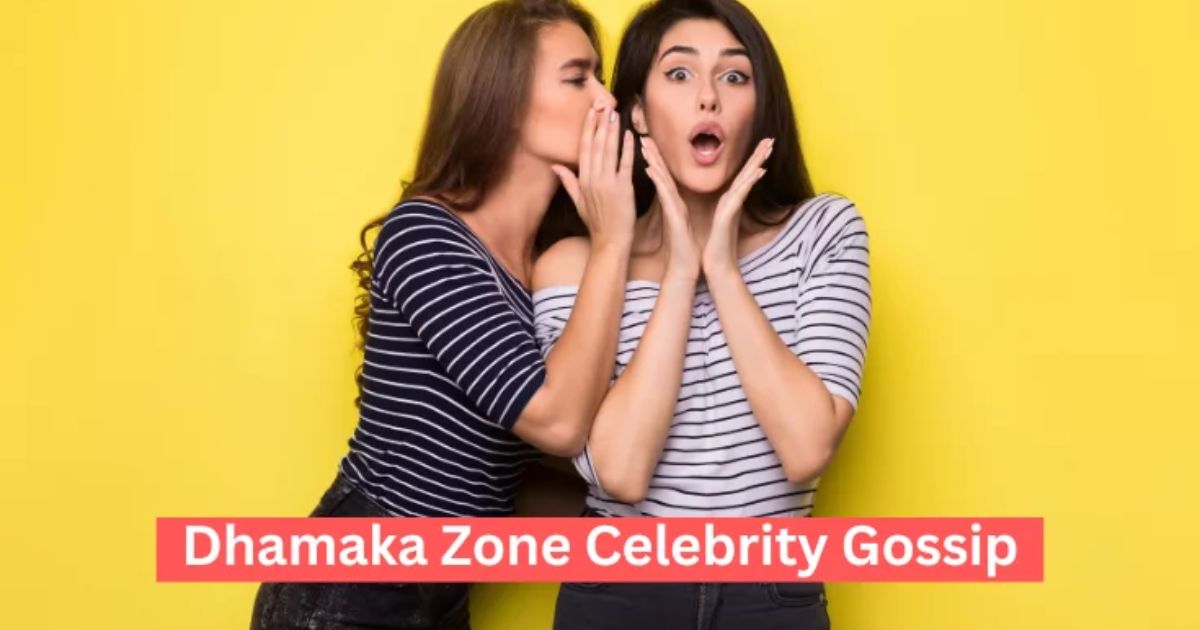 Dhamaka Zone Celebrity Gossip